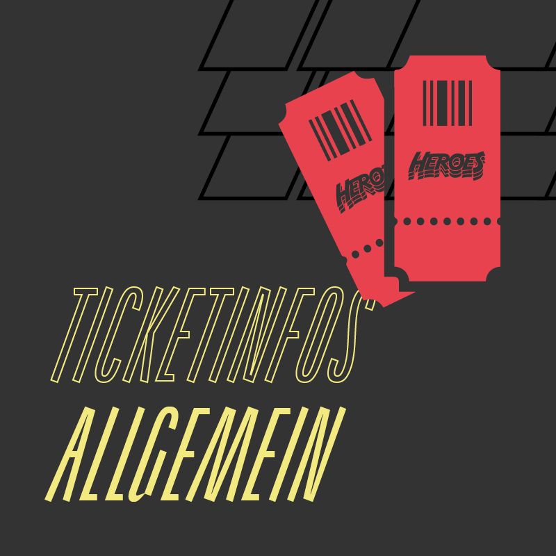  Heroes - Festival - Ticketinfos allgemein