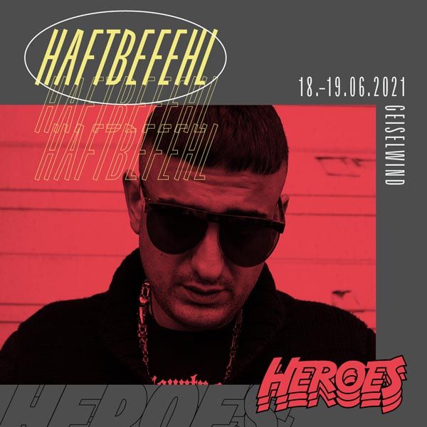 DJ Haftbefehl - Heroesfestival Geiselwind